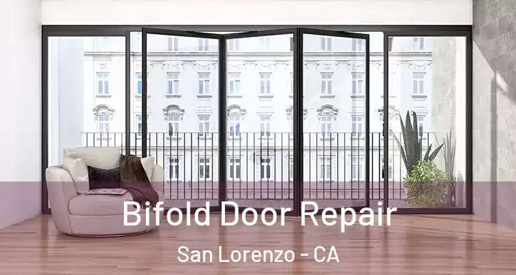  Bifold Door Repair San Lorenzo - CA