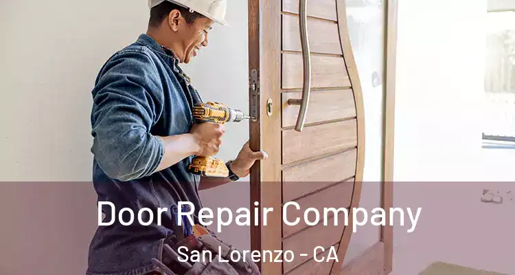  Door Repair Company San Lorenzo - CA