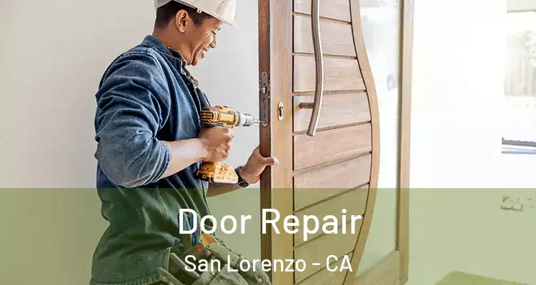  Door Repair San Lorenzo - CA