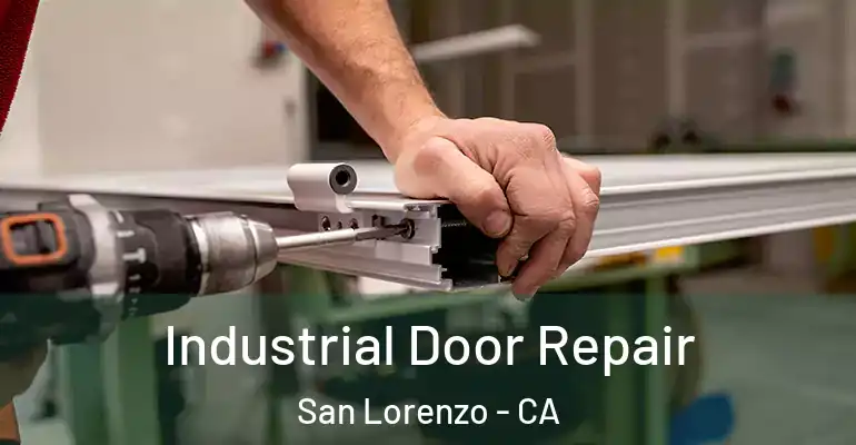 Industrial Door Repair San Lorenzo - CA