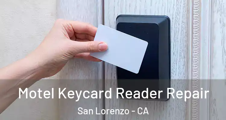  Motel Keycard Reader Repair San Lorenzo - CA