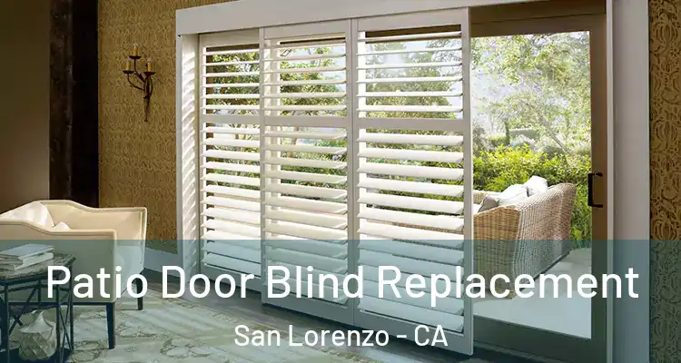  Patio Door Blind Replacement San Lorenzo - CA
