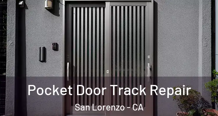  Pocket Door Track Repair San Lorenzo - CA
