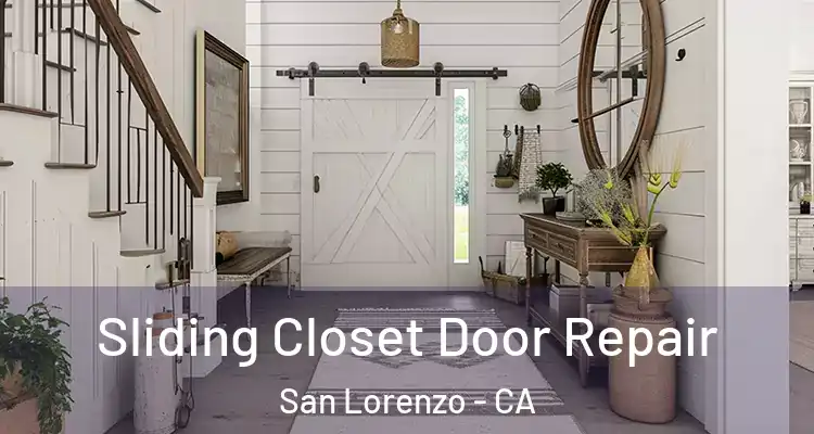  Sliding Closet Door Repair San Lorenzo - CA