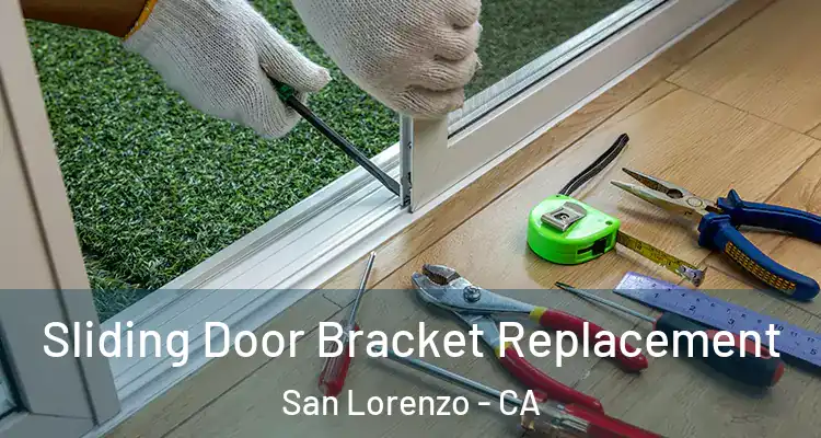  Sliding Door Bracket Replacement San Lorenzo - CA