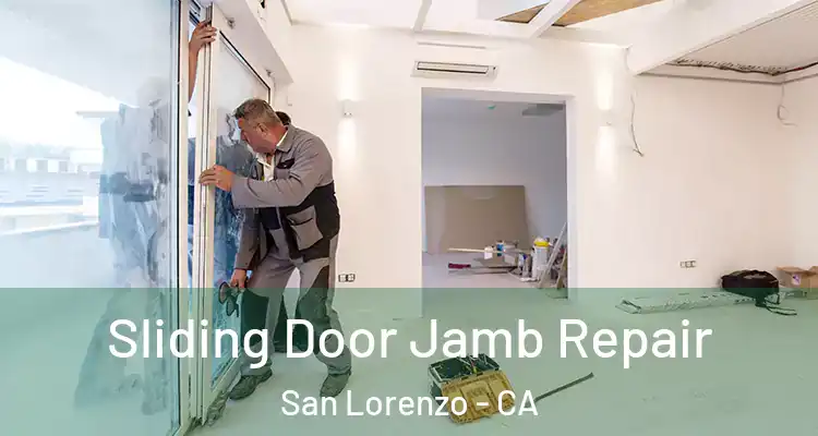  Sliding Door Jamb Repair San Lorenzo - CA
