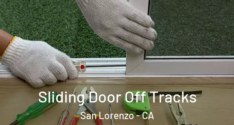  Sliding Door Off Tracks San Lorenzo - CA