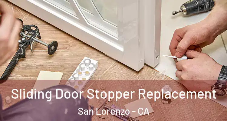  Sliding Door Stopper Replacement San Lorenzo - CA