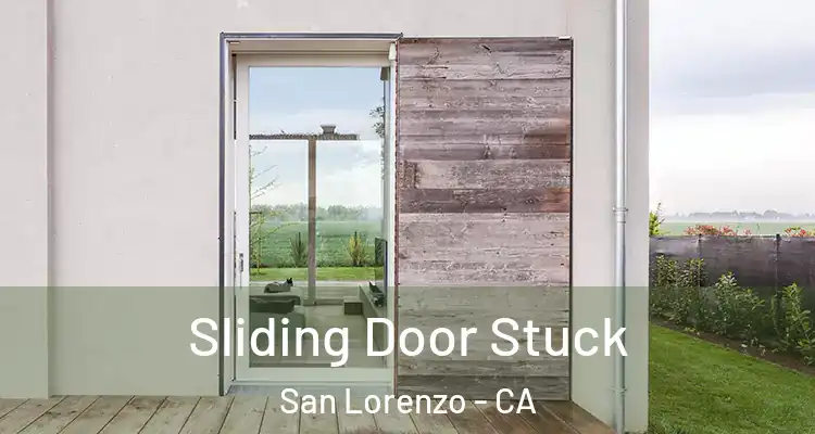  Sliding Door Stuck San Lorenzo - CA